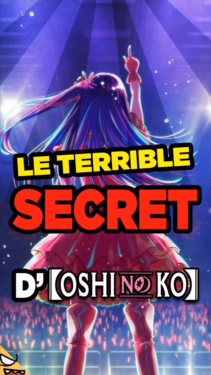Le TERRIBLE SECRET de OSHI NO KO