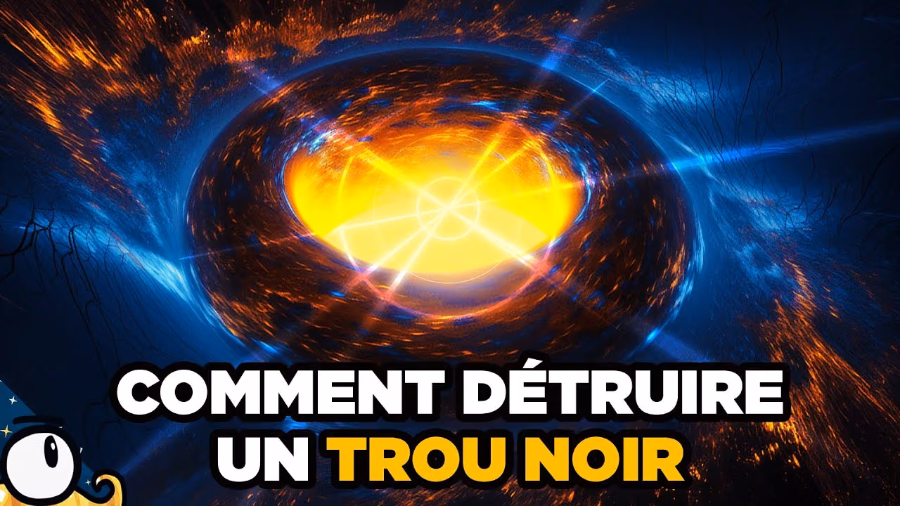 COMMENT DÉTRUIRE UN TROU NOIR ?