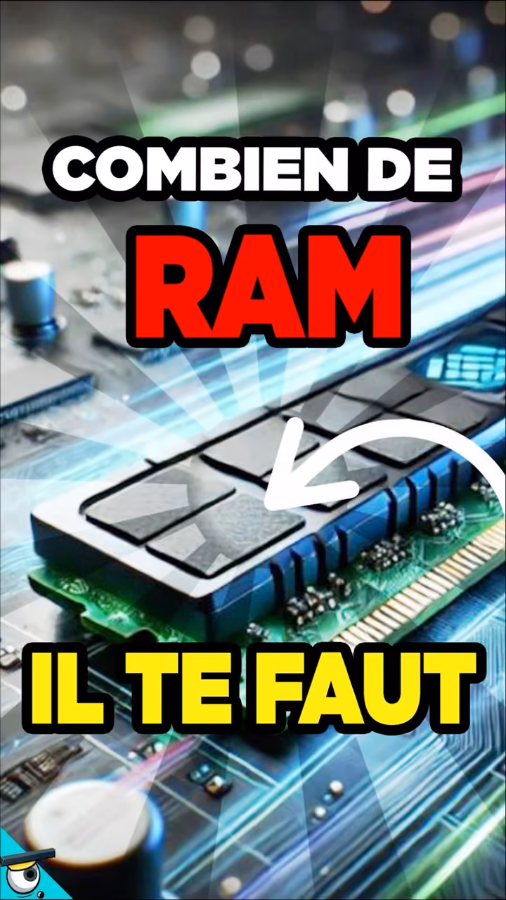 COMBIEN de RAM il te faut ?