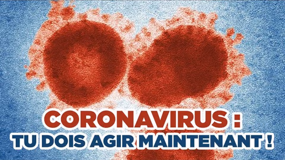 Pourquoi tu ne dois pas sous-estimer le Coronavirus