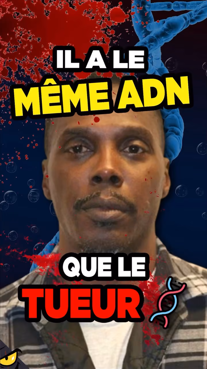 EN PRISON, CAR SON ADN EST LE MÊME QUE LE TUEUR !