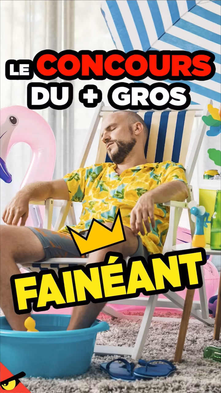 Le CONCOURS du PLUS GROS FAINÉANT !